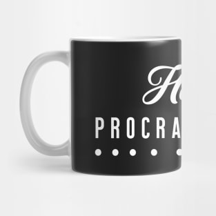 Happy Procrastinator Mug